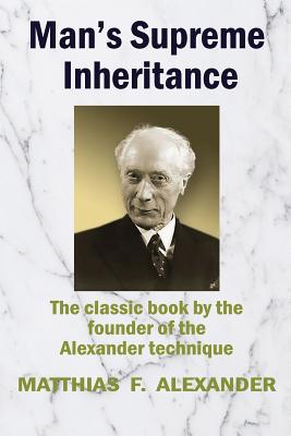 Man's Supreme Inheritance: Conscious Guidance a... 1097773701 Book Cover