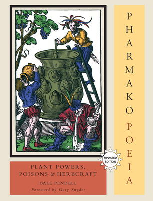 Pharmako/Poeia, Revised and Updated: Plant Powe... 1556438052 Book Cover