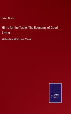Hints for the Table: The Economy of Good Living... 3752562676 Book Cover
