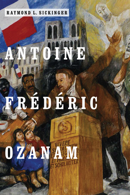 Antoine Frédéric Ozanam 0268101426 Book Cover