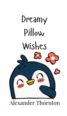 Dreamy Pillow Wishes 9916906262 Book Cover