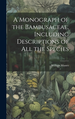 A Monograph of the Bambusaceae, Including Descr... 1020035625 Book Cover