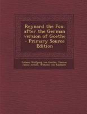 Reynard the Fox; After the German Version of Go... 1295232707 Book Cover