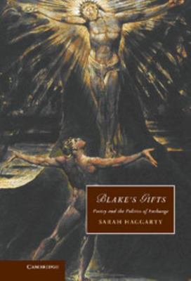 Blake's Gifts: Poetry and the Politics of Exchange 0521117283 Book Cover