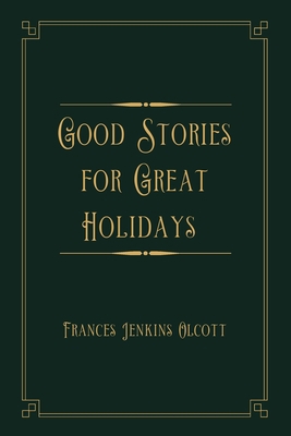 Good Stories for Great Holidays: Gold Deluxe Ed...            Book Cover