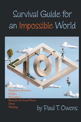 Survival Guide for an Impossible World 0982467524 Book Cover
