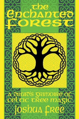 The Enchanted Forest: A Druid's Grimoire of Cel... B0BVWHDH3J Book Cover