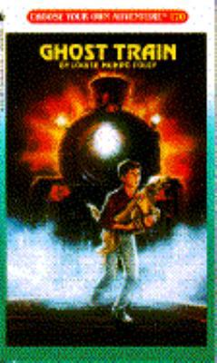 Ghost Train (Choose Your Own Adventure, No. 120) 0553293583 Book Cover