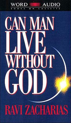 Can Man Live Without God 0849961939 Book Cover