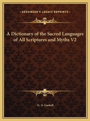 A Dictionary of the Sacred Languages of All Scr... 1169789714 Book Cover