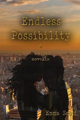 Endless Possibility: A Rush Novella 1517726603 Book Cover