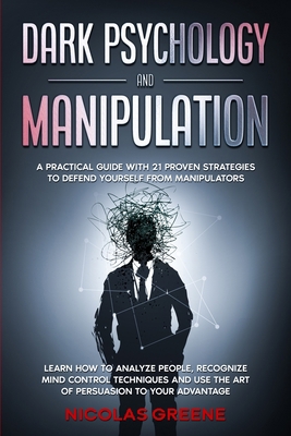 Dark Psychology and Manipulation: A practical g... 1801092761 Book Cover