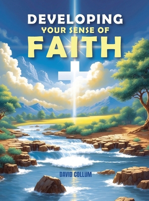 Developing Your Sense Of Faith B0F52H4YSL Book Cover
