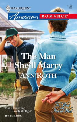 The Man She'll Marry 0373751249 Book Cover