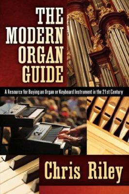 The Modern Organ Guide 1597816671 Book Cover