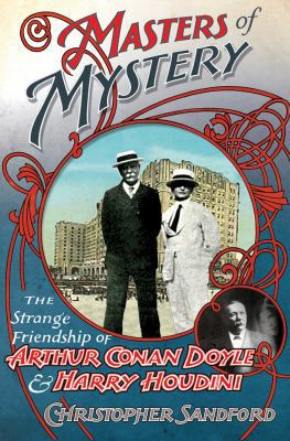 Masters of Mystery: The Strange Friendship of A... 0230619509 Book Cover