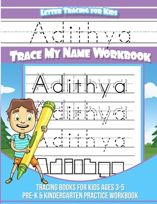 Adithya Letter Tracing for Kids Trace my Name W... 1707944717 Book Cover