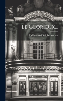 Le Glorieux... [French] 1020524960 Book Cover