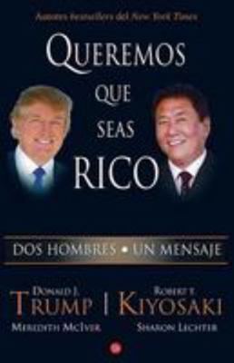 Queremos Que Seas Rico = Why We Want You to Be ... [Spanish] 6071101263 Book Cover