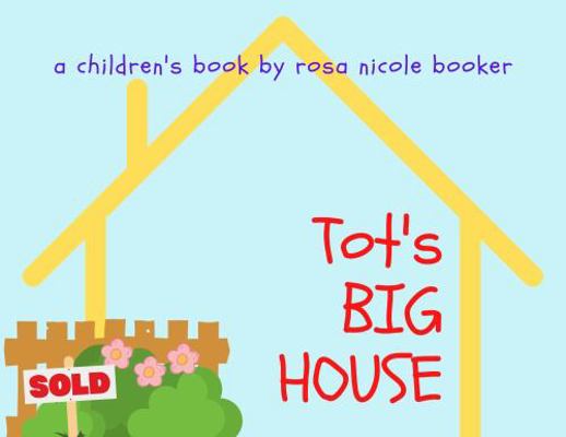 Tot's BIG HOUSE