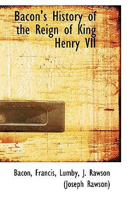 Bacon's History of the Reign of King Henry VII 1110783000 Book Cover