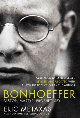 Bonhoeffer: Pastor, Martyr, Prophet, Spy 1400224640 Book Cover