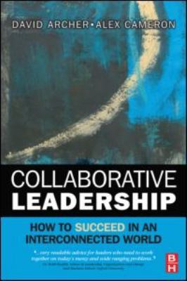 Collaborative Leadership: How to Succeed in an ... 0750687053 Book Cover