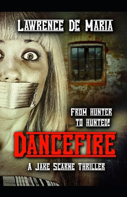 Dancefire: A Jake Scarne Thriller B08KH3TH8P Book Cover