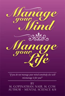 Manage Your Mind Manage Your Life 1483679586 Book Cover