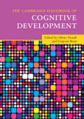 The Cambridge Handbook of Cognitive Development 1108423876 Book Cover