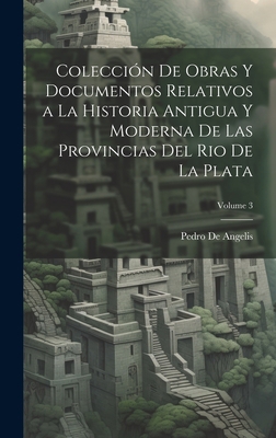 Colección De Obras Y Documentos Relativos a La ... [Spanish] 1020271361 Book Cover