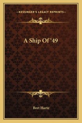 A Ship Of '49 1162906677 Book Cover