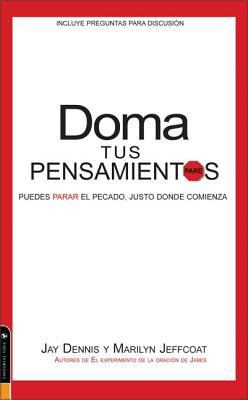 Doma tus pensamientos: Puede parar el pecado ju... [Spanish] 0829747850 Book Cover