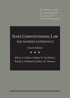 State Constitutional Law: The Modern Experience... 1685615333 Book Cover