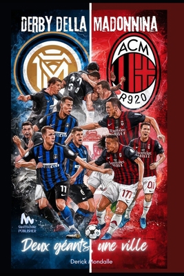 AC Milan vs Internazionale: Deux Géants, une Ville [French]            Book Cover