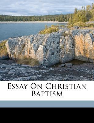 Essay on Christian Baptism 1172012474 Book Cover
