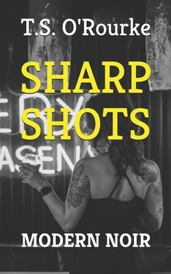 Sharp Shots: Modern Noir 1980280371 Book Cover