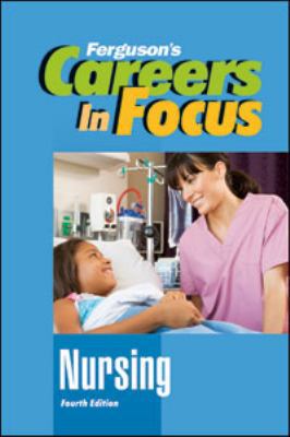 Careers in Focus: Nursing, Fourth Edition 0816080348 Book Cover