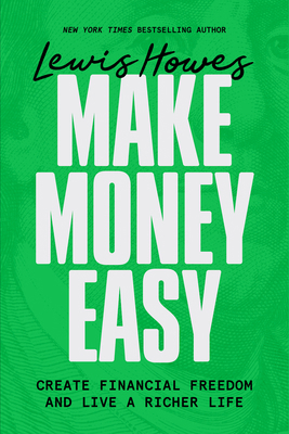 Make Money Easy: Create Financial Freedom and L... 140199850X Book Cover