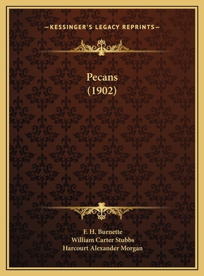 Pecans (1902) 1169594298 Book Cover