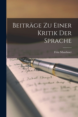 Beiträge zu einer Kritik der Sprache [German] 1017021910 Book Cover