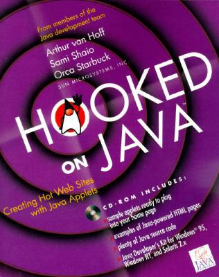 Hooked on Java: Creating Hot Web Sites With Jav... 020148837X Book Cover