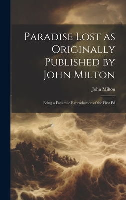 Paradise Lost as Originally Published by John M... 1019386932 Book Cover