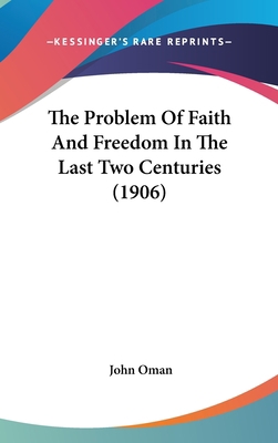 The Problem Of Faith And Freedom In The Last Tw... 1436569761 Book Cover