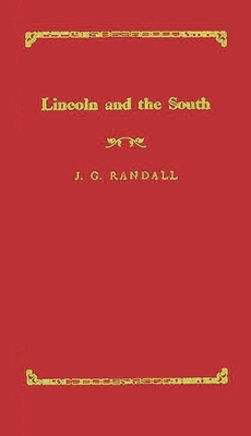 Lincoln and the South. 0313228434 Book Cover