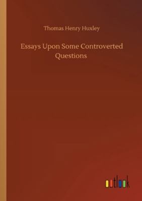 Essays Upon Some Controverted Questions 3752326425 Book Cover