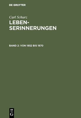 Lebenserinnerungen, Band 2, Von 1852 bis 1870 [German] 3111321800 Book Cover