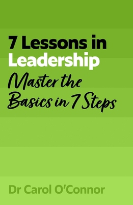 7 Lessons in Leadership: Leadership Basics in 7... 1399830112 Book Cover