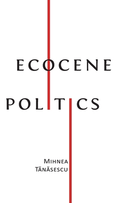 Ecocene Politics 1800643152 Book Cover