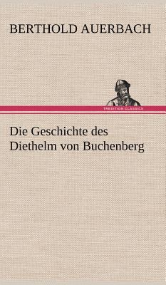 Die Geschichte Des Diethelm Von Buchenberg [German] 3847242857 Book Cover